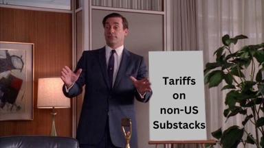 1960s office-set meme: a bewildered executive gestures helplessly at a sign reading "Tariffs on non-US Substacks." Sharp mid-century aesthetic meets mundane creator-economy complaint.