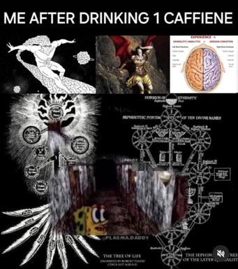 Escalating chaos-meme: a grid of increasingly cosmic, esoteric, and incomprehensible imagery builds atop "me after drinking 1 caffeine," from brain scans to Kabbalistic trees to Spongebob, the caffeine-fueled mind spinning through myth and neuroscience at once.