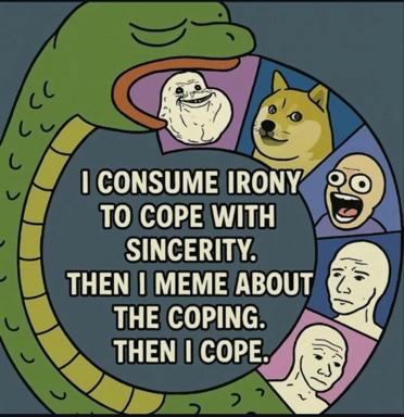 Irony-consumption cycle: a meme about using internet humor as a coping mechanism for emotional sincerity, wrapped around a serpent consuming its own tail.