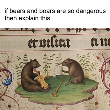 Medieval manuscript shows bears and boars making music together, rebutting the claim that such animals are inherently dangerous.