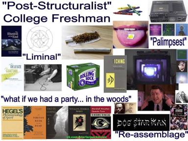 Collage satirizing the aesthetic preoccupations of a "post-structuralist college freshman"—philosophy books, vintage media equipment, art theory, and substances arranged in a grid with the caption "What if we had a party... in the woods."