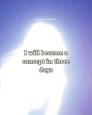 White-robed figure glowing against blue sky, text overlay: "I will become a concept in three days"—spiritual aesthetic meets dry self-help humor