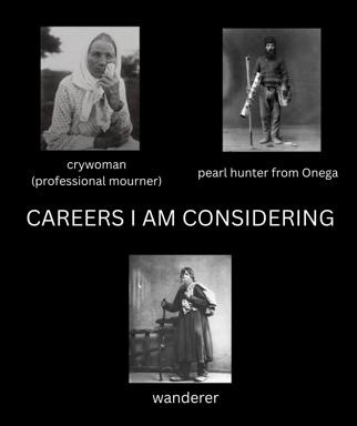 Deadpan career meme pairing three vintage archival photographs (professional mourner, pearl hunter, wanderer) as aspirational jobs.
