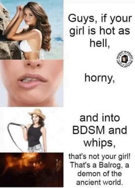 A four-panel meme comparing relationship escalation to summoning a Balrog from *The Lord of the Rings*, with the punchline that extreme BDSM kinks signal you've acquired a supernatural demon rather than a girlfriend.