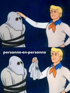Scooby-Doo unmasked as a person in a two-panel joke about literal person-to-person encounters.