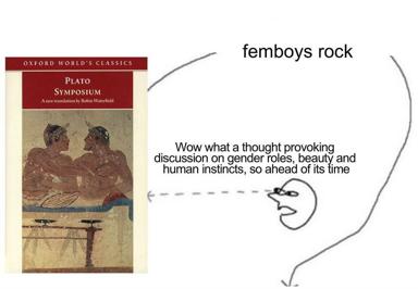 Plato's *Symposium* captioned "femboys rock" with a thinking-face meme reacting to its treatment of gender and desire as unexpectedly progressive.