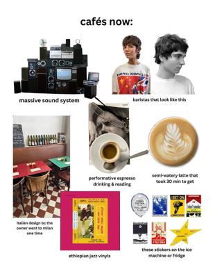 A satirical collage mocking the over-curated aesthetic of contemporary indie cafes: vintage equipment, aloof baristas, slow coffee, design-conscious interiors, obscure vinyl, and carefully collected alt-culture stickers.