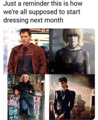 Four film characters in radical goth/cyberpunk fashion—leather, chokers, industrial textures—captioned with deadpan dread about starting to dress like this next month.