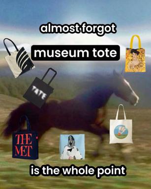 Museum totes are the whole point: a wry comment on collecting prestige merchandise as proof of cultural consumption, background landscape rendered irrelevant.