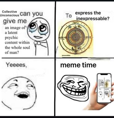 A four-panel meme about how humanity transmits knowledge from the collective unconscious: sincere philosophical query (top left) meets alchemical mandala (top right) meets internet trolling and meme culture (bottom)."