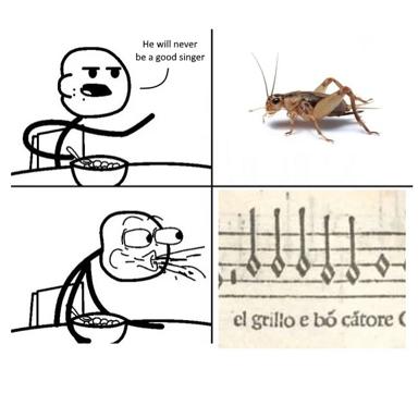 A four-panel meme contrasting a dismissive claim about a cricket's singing with Josquin des Prez's Renaissance composition "El grillo"