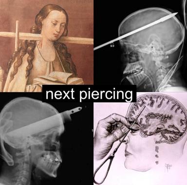 Renaissance saint painting collaged with X-rays and surgical illustrations, captioned "next piercing" — a dark-humour joke about 2025 body modification trends.