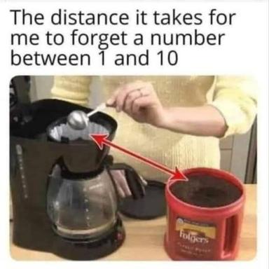 Coffee missing its target mug as a metaphor for memory failure; a meme about forgetting basic counting between 1 and 10.