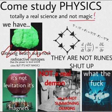 Physics-as-magic four-panel meme: radioactivity, equations, magnetism, and archival photos reclassified as mundane science rather than witchcraft.