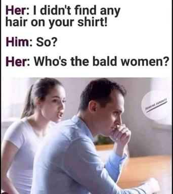 Two-part meme: text dialogue about missing hair, screenshot showing bald man in domestic scene