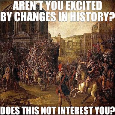 A classical engraving of a crowded Renaissance square is overlaid with sarcastic white-text questions about historical excitement, framing historiography as something people aren't curious about.