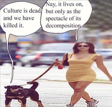 Cultural pessimism meets the dog walk: a meme about art and decay coexisting with everyday life.