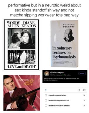 A collage pairing Woody Allen, Freud, Morrissey, and Reddit to anatomize neurotic sexual ambivalence—high culture meets Google search bars.