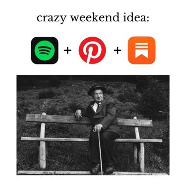 Mashup meme proposing a weekend activity formula: Spotify + Pinterest + bookmarking app = contemplative melancholia (embodied by a vintage photograph of an elderly gentleman on a rural bench).