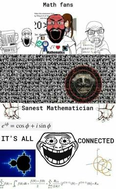 Multi-panel "It's All Connected" meme contrasting casual math fans with the unhinged mathematician who sees deep patterns in everything—escalating through increasingly complex formulas and fractals to complete obsession.