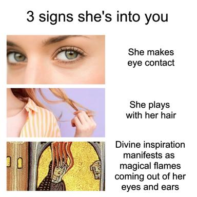 A three-panel escalation meme on attraction: eye contact → hair-playing → mystical apotheosis, the third panel hijacking religious medieval iconography for comedic effect.