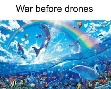 A split-screen fantasy world contrasting an idyllic sky realm with dolphins and rainbows against a magical underwater kingdom, captioned "War before drones" — mocking romanticized historical warfare.