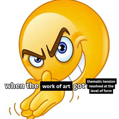 A yellow smiley-face character gives an approving thumbs-up when formal/structural elements resolve thematic tension in artwork — a meme about aesthetic unity and formal elegance.