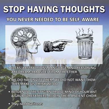 Anatomical meme: consciousness as unwanted parasite. "Return to the Stygian proto-mind" manifesto with punchline about baritones.
