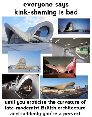 A meme celebrating the sensuality of late-modernist British architecture: the rhetorical pivot from kink-shaming to ironic architectural eroticism.