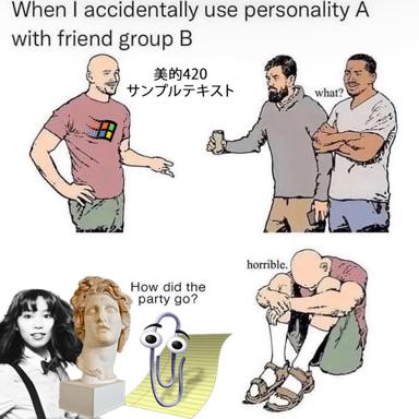 Code-switching gone wrong: when your niche references and confident energy crash into a friend group that's completely confused by you.