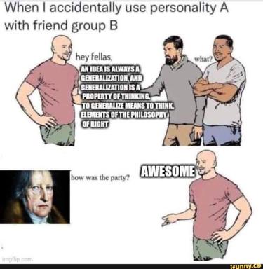 Wojak meme on code-switching between friend groups — one persona waxes philosophical about generalization, another nods along politely, a third (implied to be Hegel) contextualizes it, and the switcher declares it "awesome" after the group left.