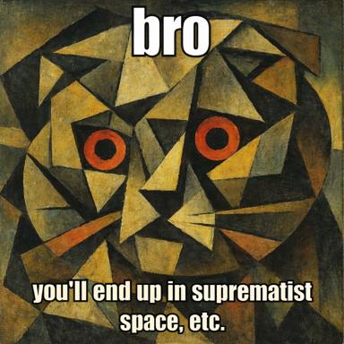 Cubist geometric face warns against suprematist aesthetics; treats avant-garde art as dark-comedy cautionary image.