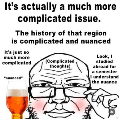 A wojak in glasses smugly claims geopolitical expertise after studying abroad one semester, while everyone else admits the actual history is complicated.