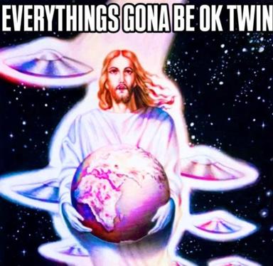A messianic figure holds Earth surrounded by glowing UFOs, overlaid with vaporwave styling and the phrase "everything's gonna be ok twin"—cosmic reassurance as aesthetic.