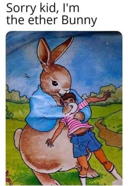 A large rabbit in a blue jacket holds a child, saying "Sorry kid, I'm the ether Bunny" — a darkly comic remix of childrens' illustration with cryptocurrency slang.