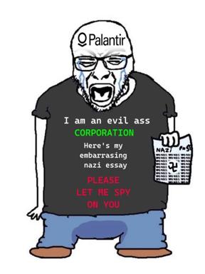 Satirical meme mocking data-surveillance corporations using Palantir branding, combining wojak character with Nazi imagery to critique corporate ethics and surveillance overreach.