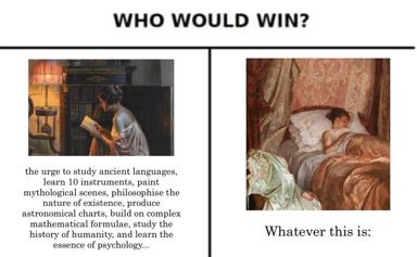 Two-panel meme: the intellectual life you promise yourself versus the actual life you live.