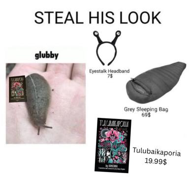 A slug serves as the centerpiece of an aspirational "outfit inspo" — complete with eyestalk headband, sleeping bag cocoon, and a book cover from Tulubaikaporia.
