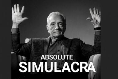 An elderly man in formal wear raises both hands in weary resignation, captioned "Absolute Simulacra" — a philosophical shrug at the collapse of reality into mere performance.