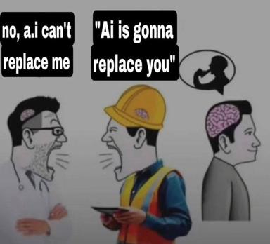 A three-panel dialogue meme about the anxiety-inducing gap between technological reassurance and human displacement: each figure claims "not them, not me" while the construction worker (center, armed with a device) embodies the threat to both.