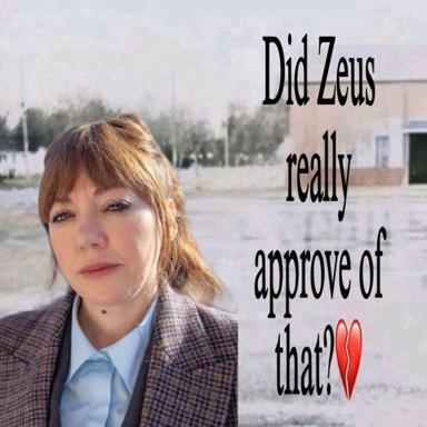 Skeptical woman in blazer reacts to the claim that Zeus approved of something, with a broken heart emoji.