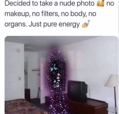 A joke about taking a "nude photo" of pure energy—a bedroom photograph where a human figure has been replaced by a glowing purple vortex of particles and light, their visible form reduced to energy alone.