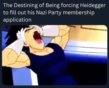 Medieval torture sketch meme overlaid with text about Heidegger and the Nazis — a dark academia joke conflating philosophical shame with bureaucratic absurdity.