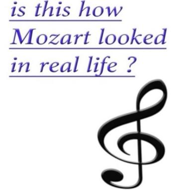 Typographic joke: "is this how Mozart looked in real life?" with a treble clef illustration — visual non-sequitur playing on confusing a symbol for a person.