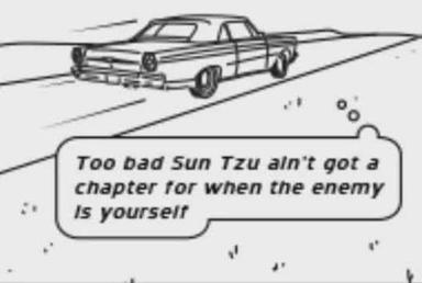 A line-drawn sedan speeds along a road, accompanied by a speech bubble lamenting the limitations of Sun Tzu's Art of War when self-sabotage is the real problem.