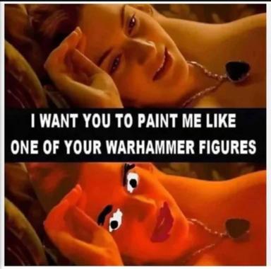 Rose from Titanic asks Jack to paint her like a Warhammer 40K miniature—conflating fine art seduction with tabletop gaming obsession.