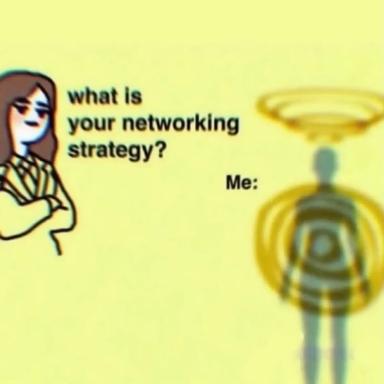 Networking strategy meme: performer vs. overbuilt robot persona in gold and yellow.