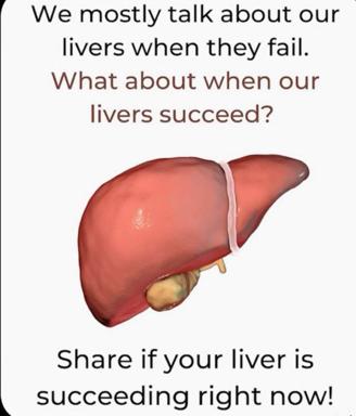 Medical illustration meme celebrating liver health, inverting crisis narratives to ask when livers succeed.