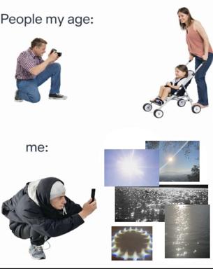 Two-panel meme contrasting normal photography habits with an obsessive pursuit of bright, lens-flare-heavy imagery.