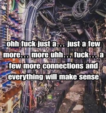 Chaotic cable tangle in a data center, overlaid with dark-humour text about needing more connections for everything to finally make sense.